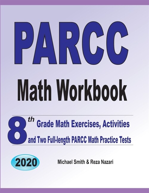PARCC Math Workbook: 8th Grade Math Exercises, Activities, and Two Full-Length PARCC Math Practice Tests (Paperback)