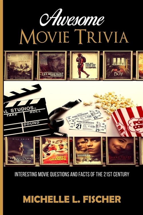 Awesome Movie Trivia Book: Interesting Movie Questions And Facts Of The 21st Century (Paperback)