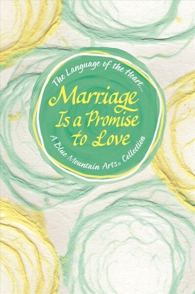 The Language of the Heart... Marriage Is a Promise to Love (Hardcover)