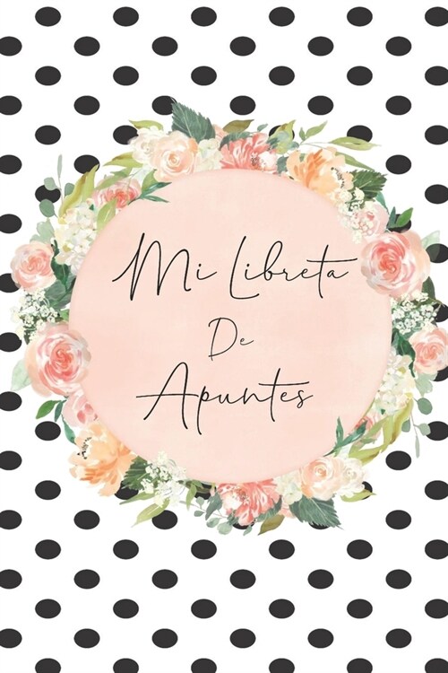 mi libreta de apuntes: cuaderno para mujer, libreta de apuntes para mujer en blanco con 120 paginas para escribir metas (Paperback)