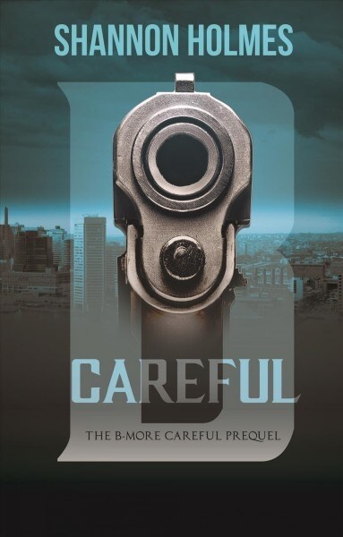 B-Careful: The B-More Careful Prequel (Paperback)