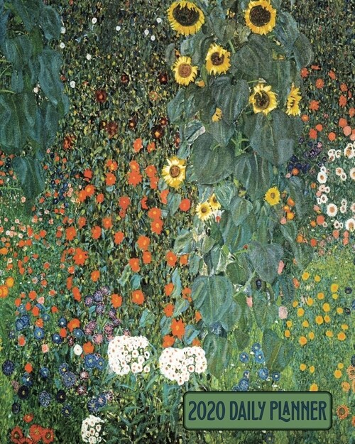 2020 Daily Planner: Klimt Garden with Sunflowers Art Cover Full page a day and schedule at a glance. Inspirational quotes keep you focused (Paperback)