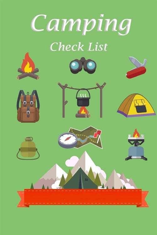 Camping Check List: Camping checklist pack list supplies book to check all gears for hiking trekking backpacking trips or outdoor adventur (Paperback)