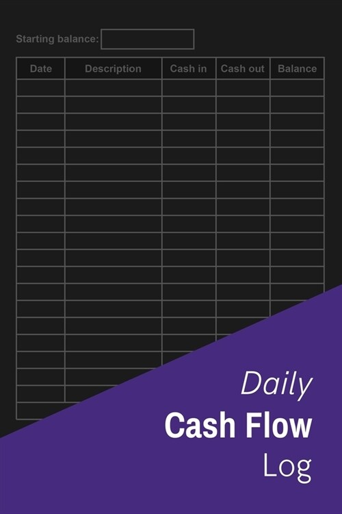 Daily Cash Flow Log: Cash Recording Journal For Tracking Income & Expenses - 120 Pages - 6x9(15.2 x 22.9 cm) (Paperback)