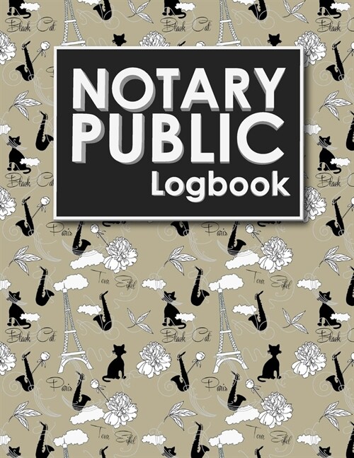 Notary Public Logbook: Notary Journal, Notary Public Log Book Template, Notary Note, Notary Template, Cute Paris & Music Cover (Paperback)