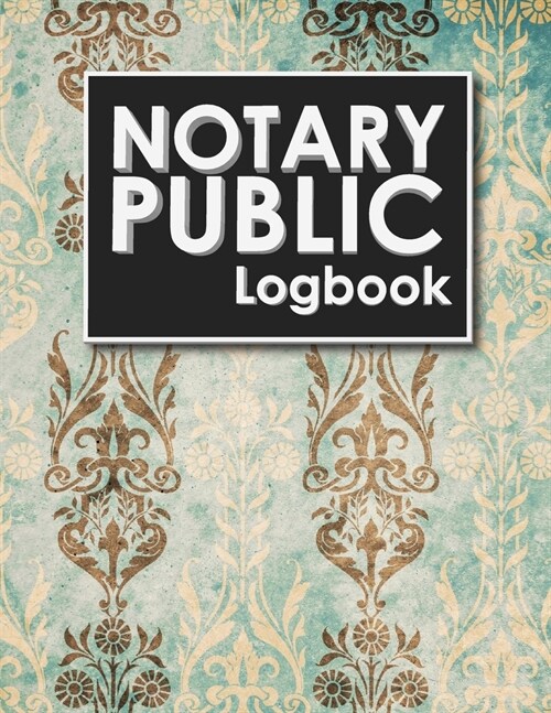 Notary Public Logbook: Notarial Register Book, Notary Public Booklet, Notary List, Notary Record Journal, Vintage/Aged Cover (Paperback)