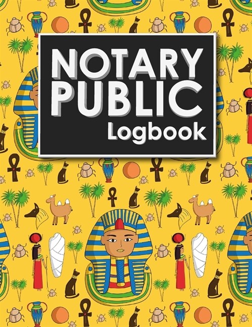 Notary Public Logbook: Notarial Record, Notary Paper Format, Notary Ledger, Notary Record Book, Cute Ancient Egypt Pyramids Cover (Paperback)