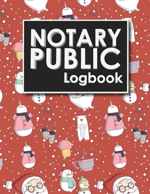 Notary Public Logbook: Notary Journal, Notary Public Log Book Template, Notary Note, Notary Template, Cute Winter Snow Cover (Paperback)