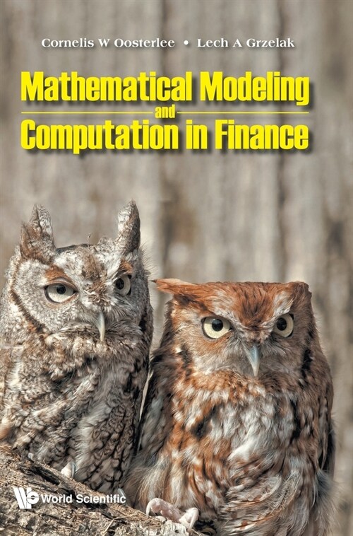 Mathematical Modeling and Computation in Finance: With Exercises and Python and MATLAB Computer Codes (Hardcover)