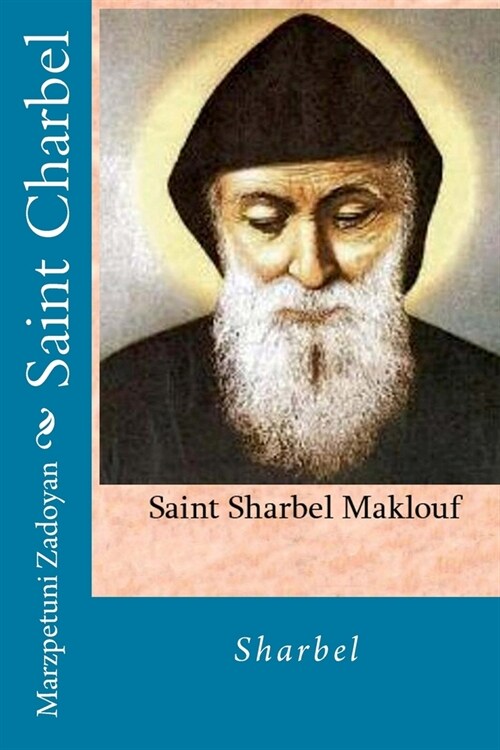 Saint Charbel: Sharbel (Paperback)
