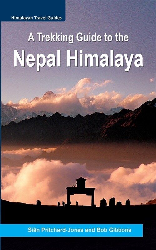 A Trekking Guide to the Nepal Himalaya: Everest, Annapurna, Dhaulagiri, Langtang, Ganesh, Manaslu & Tsum, Rolwaling, Kanchenjunga, Mustang, Makalu, Do (Paperback)