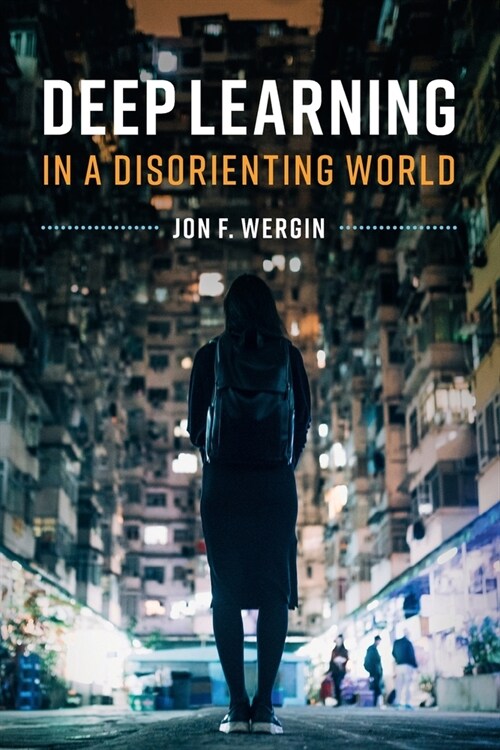 Deep Learning in a Disorienting World (Paperback)