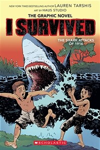 I Survived the Shark Attacks of 1916 (I Survived Graphic Novel #2): Graphix Book, Volume 2 (Hardcover)