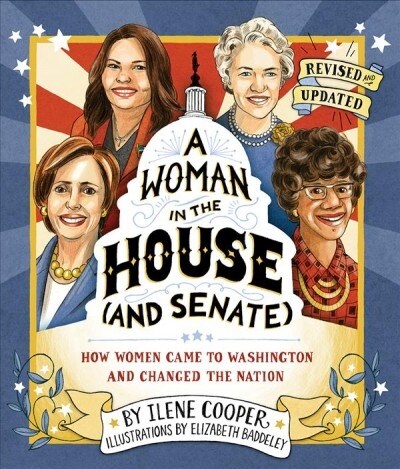 Woman in the House (and Senate) (Revised and Updated): How Women Came to Washington and Changed the Nation (Hardcover, Revised, Update)