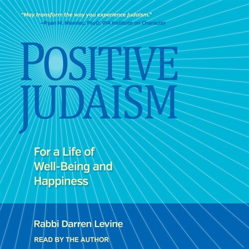 Positive Judaism: For a Life of Well-Being and Happiness (MP3 CD)