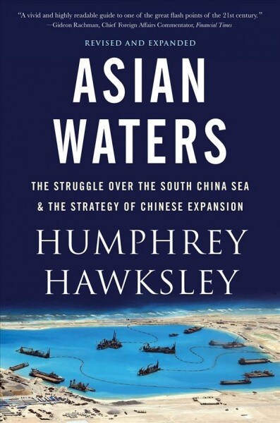 Asian Waters: The Struggle Over the Indo-Pacific and the Challenge to American Power (Paperback)