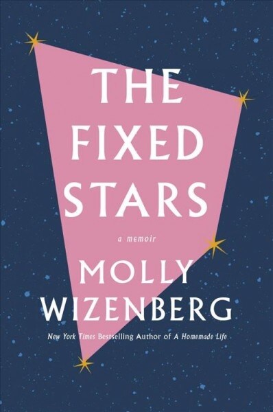 The Fixed Stars: A Memoir (Hardcover)
