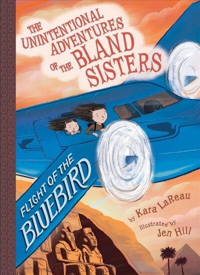 Flight of the Bluebird (the Unintentional Adventures of the Bland Sisters Book 3) (Paperback)