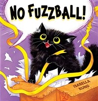 No Fuzzball! (Hardcover)