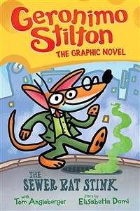 Geronimo Stilton graphic novel. [1], The sewer rat stink