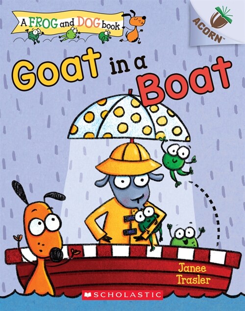 A Frog and Dog Book #2 : Goat in a Boat (Paperback)