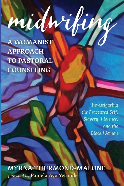 Midwifing-A Womanist Approach to Pastoral Counseling (Paperback)