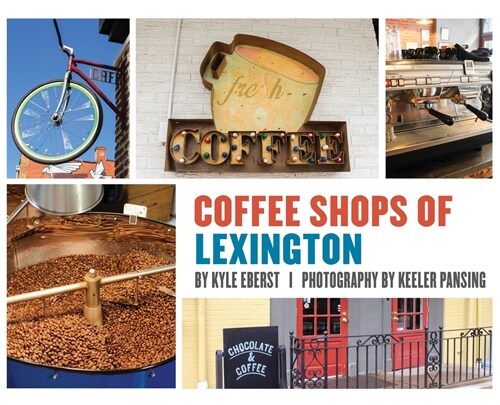 Coffee Shops of Lexington (Hardcover)