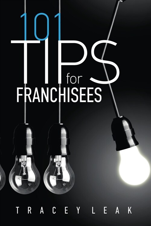 101 Tips for Franchisees (Paperback)