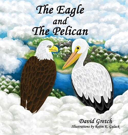 The Eagle and the Pelican (Hardcover)