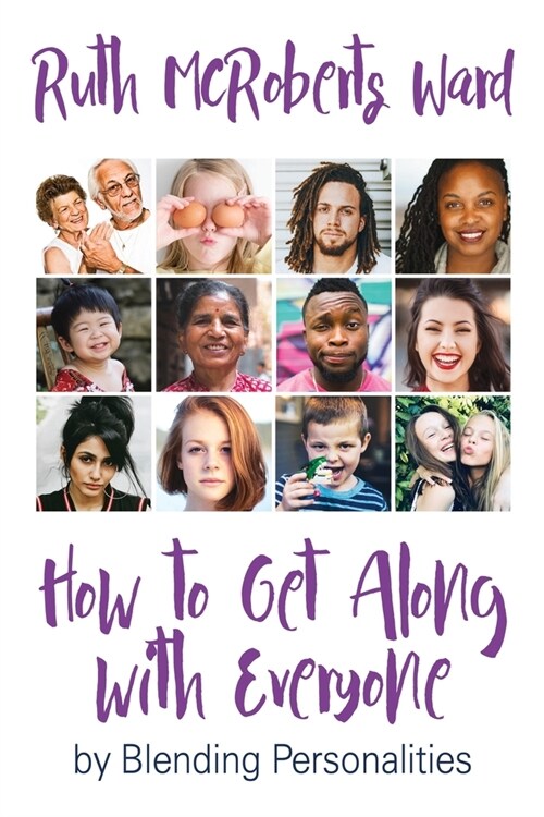 How to Get Along With Everyone: by Blending Personalities (Paperback)