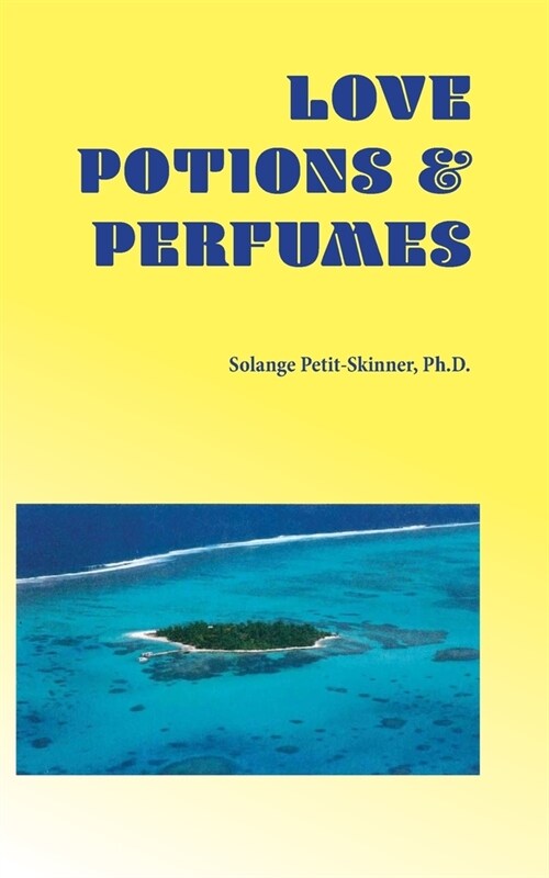 Love Potion & Perfumes (Paperback)