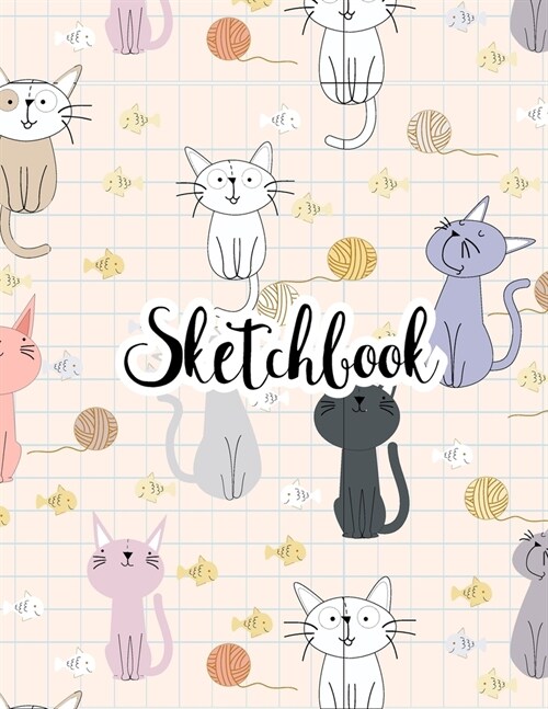 Sketchbook: Cute Cat Cover Sketchbook for Girls and Kids: Size 8.5?x11?, 110 Pages of Blank Paper for Sketching or Drawing (Paperback)