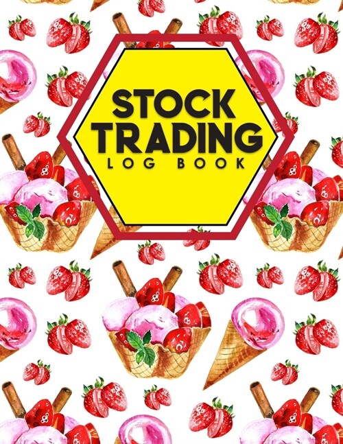Stock Trading Log Book: Day Trading Plan, Traders Diary, Stock Trading Books, Trading Log Journal (Paperback)