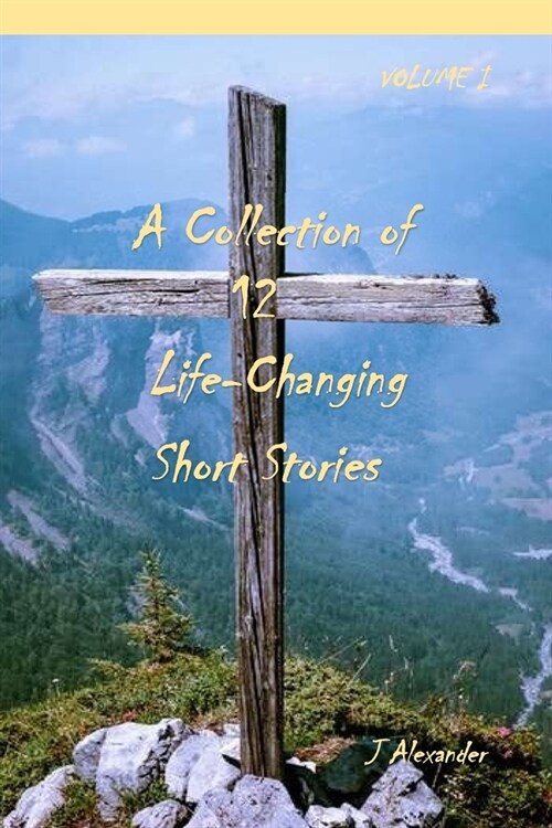 A Collection of 12 Life-Changing Short Stories (Paperback)