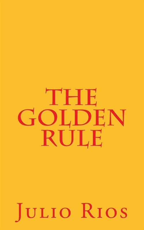 The Golden Rule (Paperback)