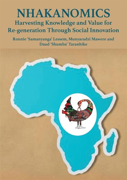 Nhakanomics: Harvesting Knowledge and Value for Re-generation Through Social Innovation (Paperback)