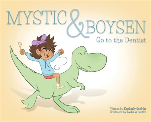 Mystic and Boysen Go to the Dentist (Hardcover)