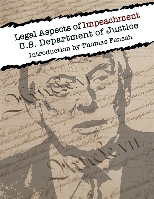 Legal Aspects of Impeachment: U.S Department of Justice (Paperback)