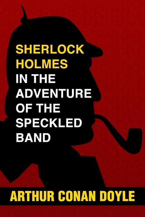 Sherlock Holmes in the Adventure of the Speckled Band (Paperback)