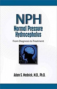 Normal Pressure Hydrocephalus: From Diagnosis to Treatment (Paperback)