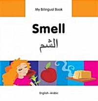 My Bilingual Book -  Smell (English-Arabic) (Hardcover)