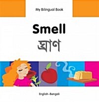 My Bilingual Book -  Smell (English-Bengali) (Hardcover)