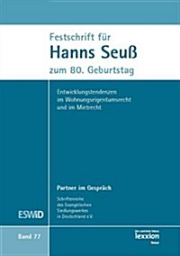 Festschrift Fur Hanns Seuss Zum 80.Geburtstag: Entwicklungstendenzen Im Wohnungseigentumsrecht Und Im Mietrecht (Paperback)