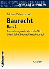 Baurecht, Band 2: Bauordnungsrecht Einschliesslich Offentliches Baunachbarschutzrecht (Paperback, 4)