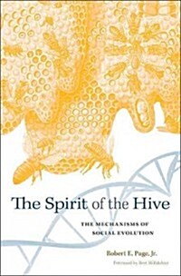 Spirit of the Hive: The Mechanisms of Social Evolution (Hardcover)