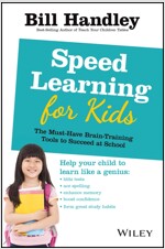 Speed Learning for Kids: The Must-Have Braintraining Tools to Help Your Child Reach Their Full Potential (Paperback)
