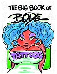 The Big Book of Bode Tattoos (Hardcover)