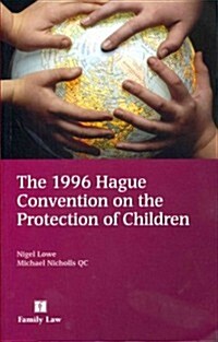 1996 Hague Convention on the Protection of Children, The (Paperback, New ed)