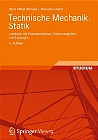 Technische Mechanik. Statik: Lehrbuch Mit Praxisbeispielen, Klausuraufgaben Und Losungen (Paperback, 4, 4., Uberarb. U.)