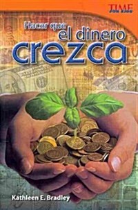 Hacer Que El Dinero Crezca (Paperback, 2)